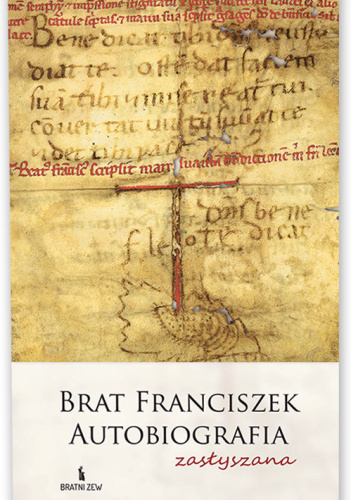 Brat Franciszek. Autobiografia zasłyszana