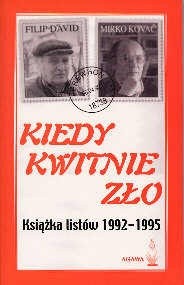 Kiedy kwitnie zło. Książka listów 1992-1995