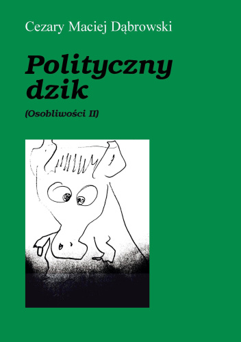 Polityczny dzik (Osobliwości II)