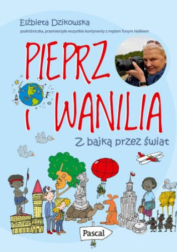 Pieprz i wanilia. Z bajką przez świat