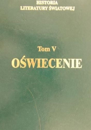 Historia literatury światowej w dziesięciu tomach. Tom 5. Oświecenie