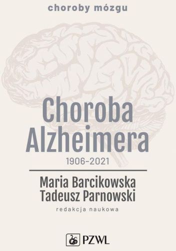 Choroba Alzheimera 1906-2021