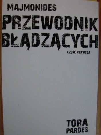 Przewodnik Błądzących. Cz. I.