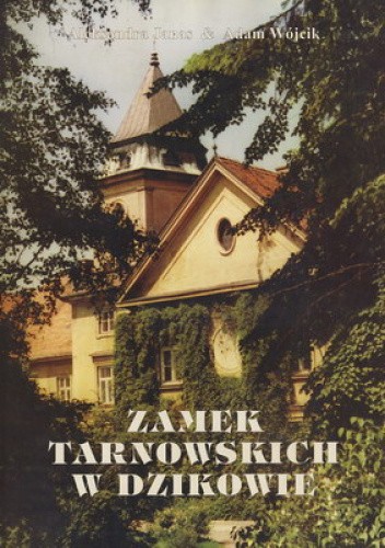 Zamek Tarnowskich w Dzikowie
