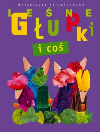 Leśne Głupki i coś