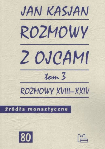 Rozmowy z Ojcami. Tom 3. Rozmowy XVIII - XXIV