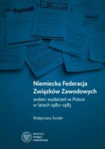 Niemiecka Federacja Związków Zawodowych wobec wydarzeń w Polsce w latach 1980-1983