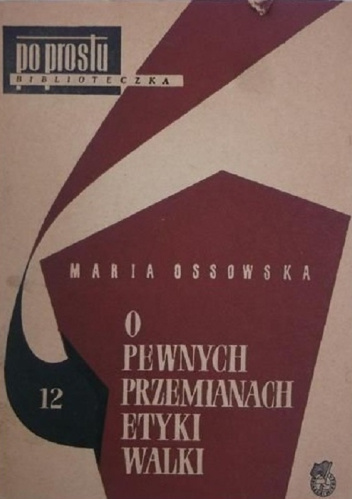 O pewnych przemianach etyki walki
