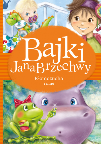 Bajki Jana Brzechwy Kłamczucha i inne