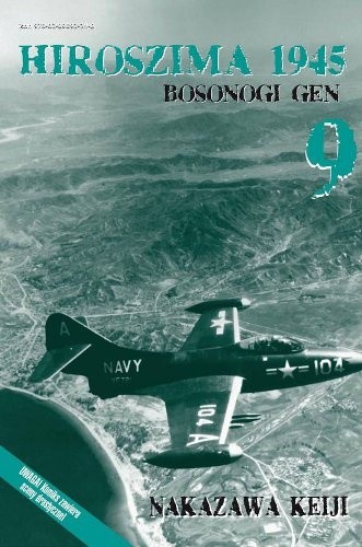 Hiroszima 1945. Bosonogi Gen 9