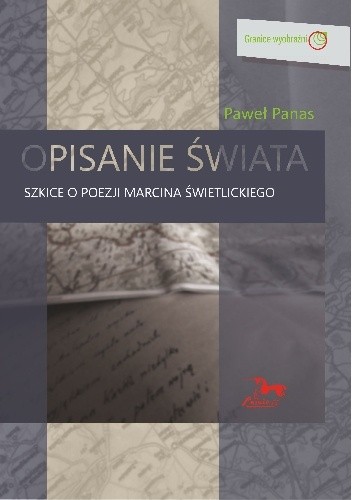 Opisanie świata. Szkice o poezji Marcina Świetlickiego