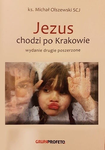 Jezus chodzi po Krakowie (wydanie drugie poszerzone)