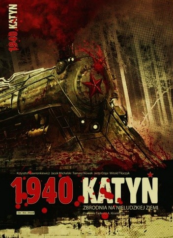 1940 Katyń. Zbrodnia na nieludzkiej ziemi