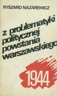 Z problematyki politycznej powstania warszawskiego 1944