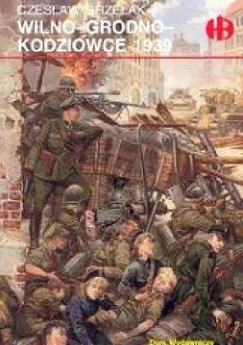 Wilno - Grodno - Kodziowce 1939
