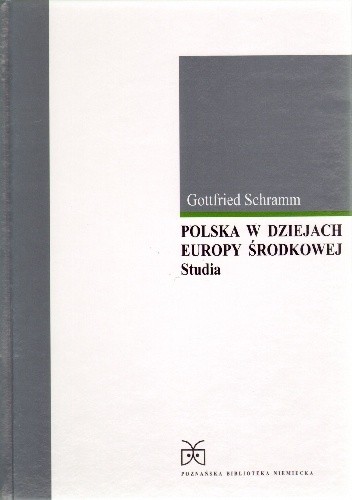 Polska w dziejach Europy Środkowej. Studia