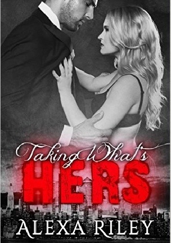 Taking What's Hers