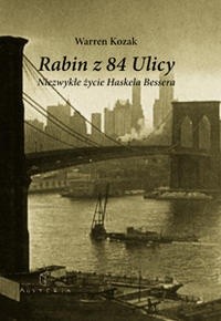 Rabin z 84 Ulicy. Niezwykłe życie Haskela Bessera