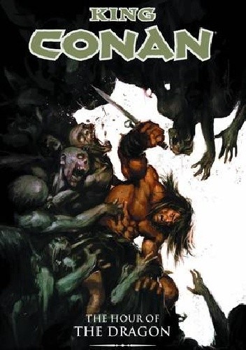 King Conan- The Hour Of The Dragon