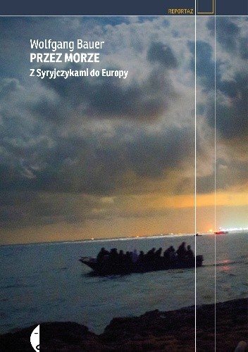 Przez morze. Z Syryjczykami do Europy