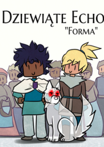 Dziewiąte Echo "Forma"