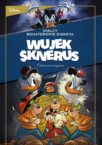 Wujek Sknerus. Odwieczni wrogowie. „Działanie działa” oraz inne historie.