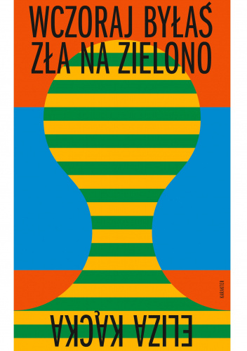 Wczoraj byłaś zła na zielono