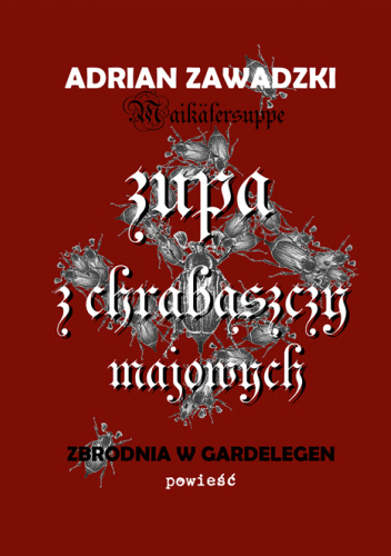 Zupa z chrabąszczy majowych. Maikäfersuppe