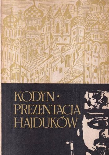Kodyn; Prezentacja hajduków