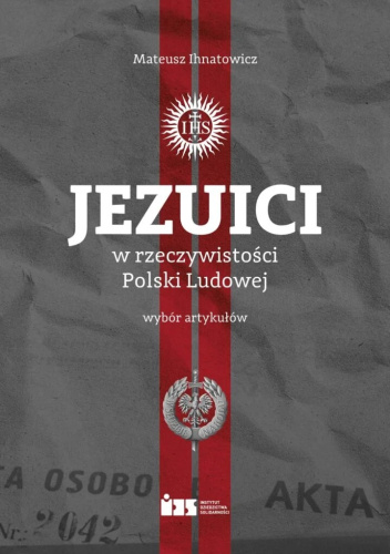 Jezuici w rzeczywistości Polski Ludowej