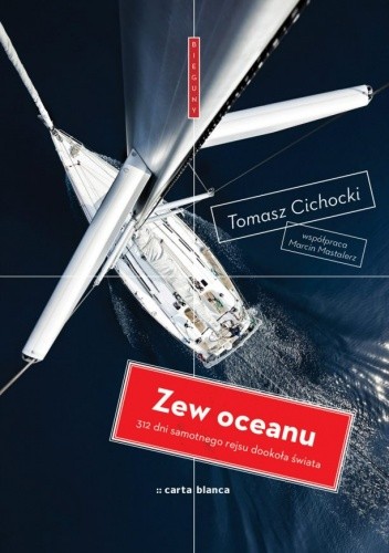 Zew oceanu. 312 dni samotnego rejsu