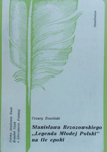 Stanisława Brzozowskiego "Legenda Młodej Polski" na tle epoki