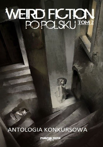 Weird fiction po polsku. Tom 2