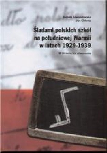 Śladami polskich szkół na południowej Warmii w latach 1929-1939