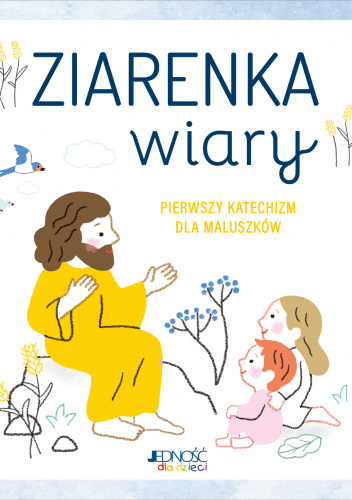 Ziarenka wiary Pierwszy katechizm dla maluszków
