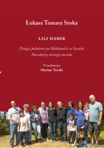 Lili Haber. Drugie pokolenie po Holokauście w Izraelu. Narodziny nowego narodu