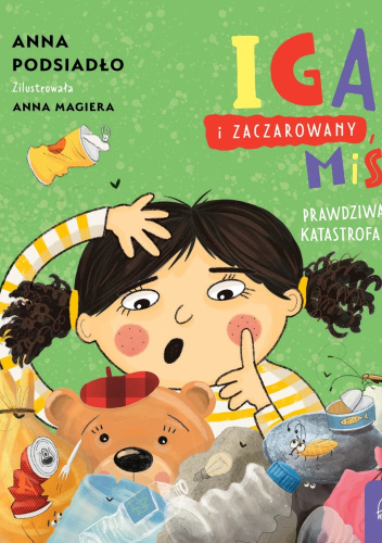 "Iga i zaczarowany miś. Prawdziwa Katastrofa"