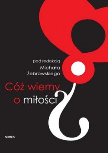 Cóż wiemy o miłości?