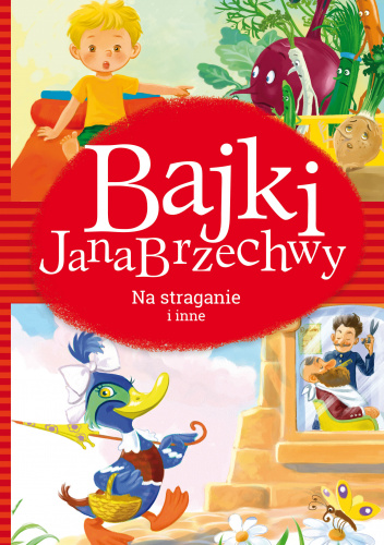 Bajki Jana Brzechwy Na straganie i inne