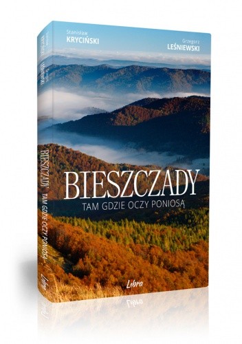 Bieszczady. Tam, gdzie oczy poniosą
