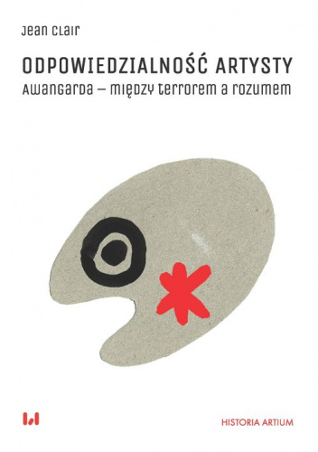 Odpowiedzialność artysty Awangarda – między terrorem a rozumem
