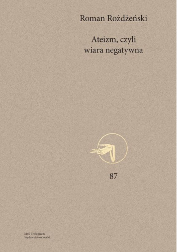 Ateizm, czyli wiara negatywna