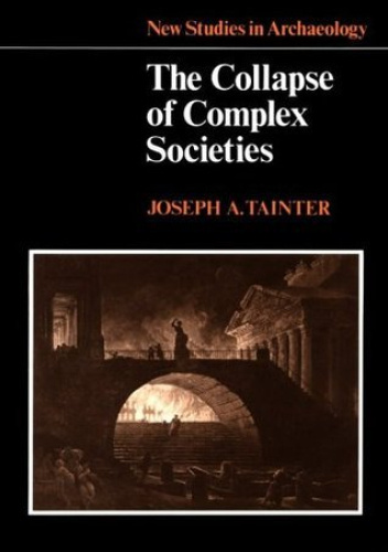 The Collapse of Complex Societies