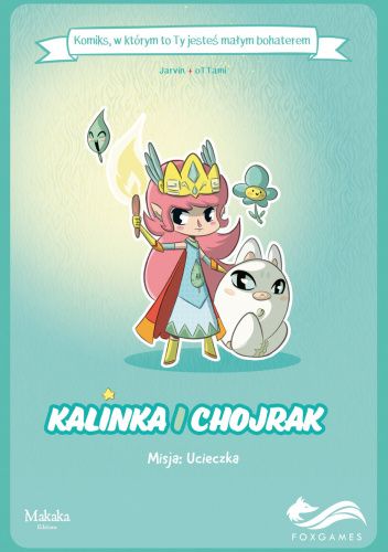 Kalinka i Chojrak. Misja: Ucieczka