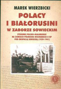 Polacy i Białorusini w zaborze sowieckim