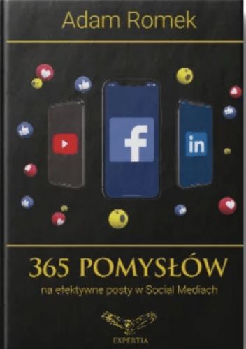 365 pomysłów na efektywne posty w Social Mediach