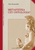 Metafizyka czy ontologia?