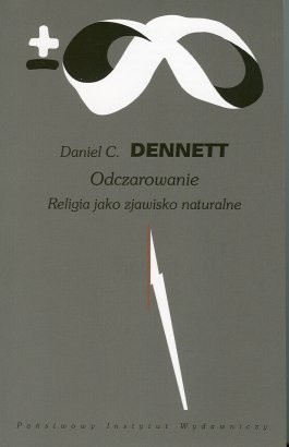 Odczarowanie. Religia jako zjawisko naturalne