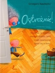 Ostrożnie!