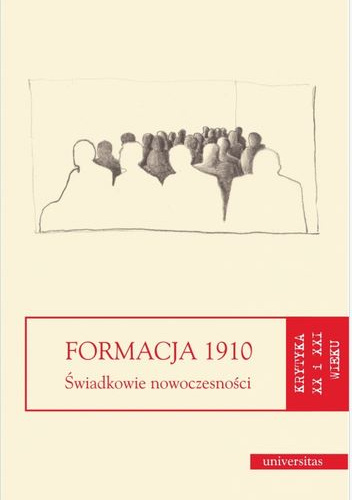 Formacja 1910. Świadkowie nowoczesności